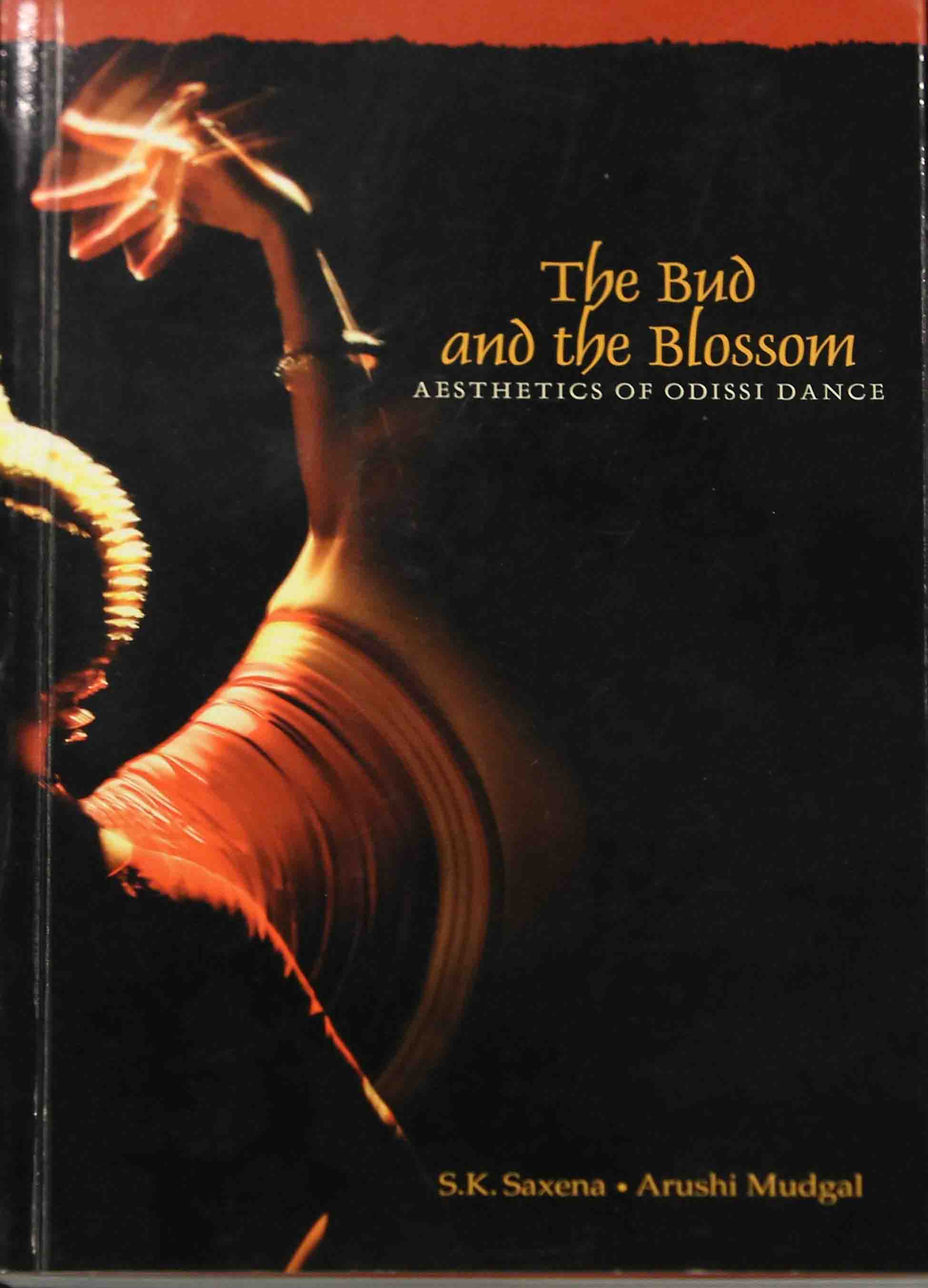 Image of The Bud And The Blossom- Aesthetics Of Odissi Dance